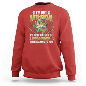Funny Fishing Sweatshirt I'm Not Anti-Social I'd Just Rather Be Fishing Than Talking To You Funny Fisherman Fishing Gag Gift for Men Women Angler TS02 Red Print Your Wear