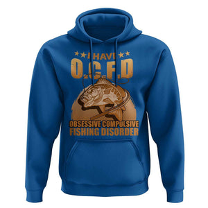Funny Fishing Hoodie I Have OCFD Obsessive Compulsive Fishing Disorder Funny Fish Fisherman Fishing Gifts for Fishing Lover TS02 Royal Blue Print Your Wear