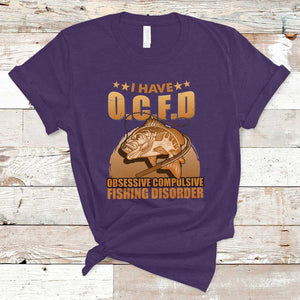 Funny Fishing T Shirt I Have OCFD Obsessive Compulsive Fishing Disorder Funny Fish Fisherman Fishing Gifts for Fishing Lover TS02 Purple Print Your Wear