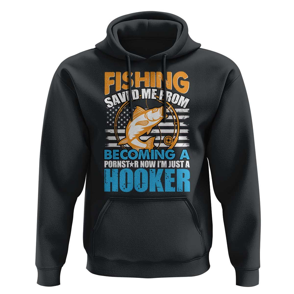 Funny Fishing Hoodie Fishing Save Me Now I'm Just A Hooker Funny American Fisherman Fishing Gift For Men Women Fisherman TS02 Black Print Your Wear