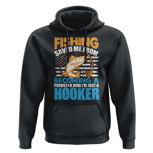 Funny Fishing Hoodie Fishing Save Me Now I'm Just A Hooker Funny American Fisherman Fishing Gift For Men Women Fisherman TS02 Black Print Your Wear