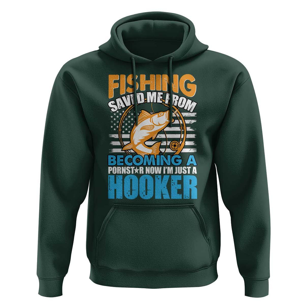 Funny Fishing Hoodie Fishing Save Me Now I'm Just A Hooker Funny American Fisherman Fishing Gift For Men Women Fisherman TS02 Dark Forest Green Print Your Wear