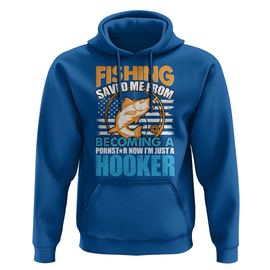 Funny Fishing Hoodie Fishing Save Me Now I'm Just A Hooker Funny American Fisherman Fishing Gift For Men Women Fisherman TS02 Royal Blue Print Your Wear