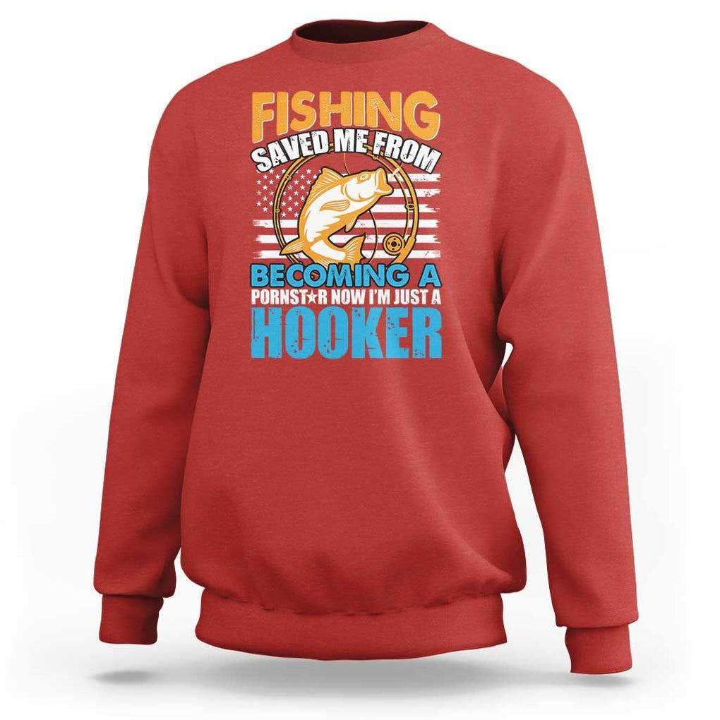 Funny Fishing Sweatshirt Fishing Save Me Now I'm Just A Hooker Funny American Fisherman Fishing Gift For Men Women Fisherman TS02 Red Print Your Wear