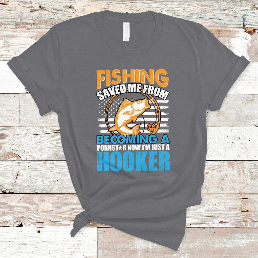 Funny Fishing T Shirt Fishing Save Me Now I'm Just A Hooker Funny American Fisherman Fishing Gift For Men Women Fisherman TS02 Charcoal Print Your Wear