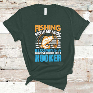 Funny Fishing T Shirt Fishing Save Me Now I'm Just A Hooker Funny American Fisherman Fishing Gift For Men Women Fisherman TS02 Dark Forest Green Print Your Wear