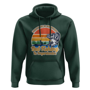Funny Fishing Hoodie Education Is Important But Fishing Is Importanter Boat Fishing Fishing Hobbies Funny Fishing Gifts For Men Fisherman TS02 Dark Forest Green Print Your Wear