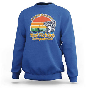 Funny Fishing Sweatshirt Education Is Important But Fishing Is Importanter Boat Fishing Fishing Hobbies Funny Fishing Gifts For Men Fisherman TS02 Royal Blue Print Your Wear