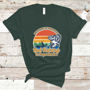 Funny Fishing T Shirt Education Is Important But Fishing Is Importanter Boat Fishing Fishing Hobbies Funny Fishing Gifts For Men Fisherman TS02 Dark Forest Green Print Your Wear