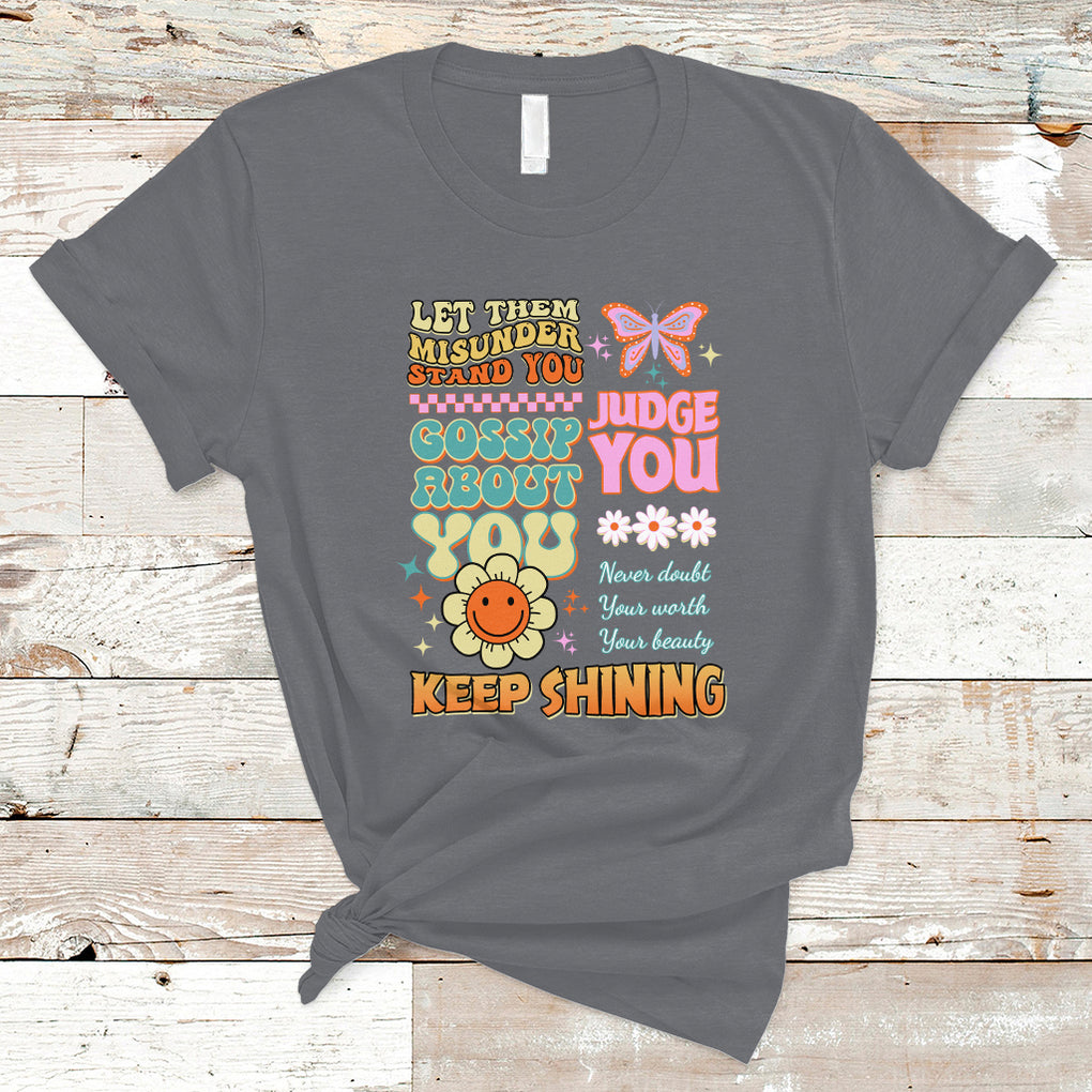 Groovy Retro Let Them Misunderstand You Judge You Teacher T Shirt TS02 Charcoal Printyourwear
