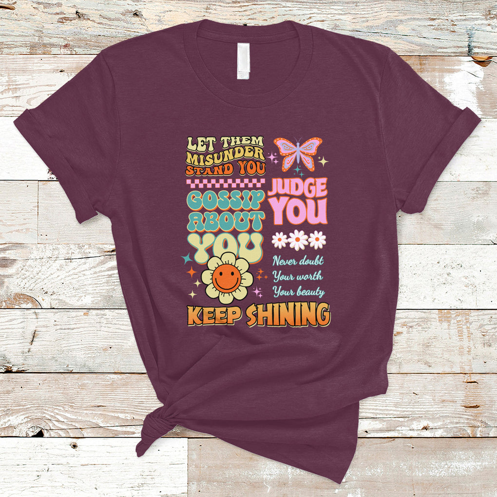 Groovy Retro Let Them Misunderstand You Judge You Teacher T Shirt TS02 Maroon Printyourwear