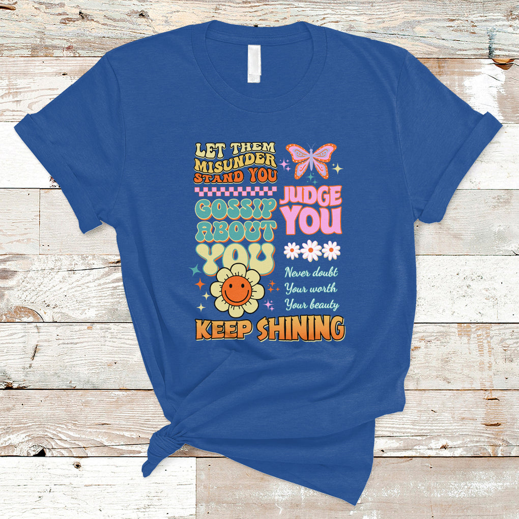Groovy Retro Let Them Misunderstand You Judge You Teacher T Shirt TS02 Royal Blue Printyourwear