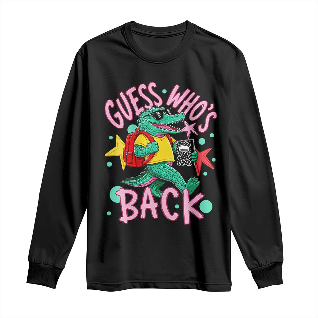 Funny Retro Alligator First Day of School Long Sleeve Shirt Guess Who is Back Cute Kids Gift TS02 Black Print Your Wear