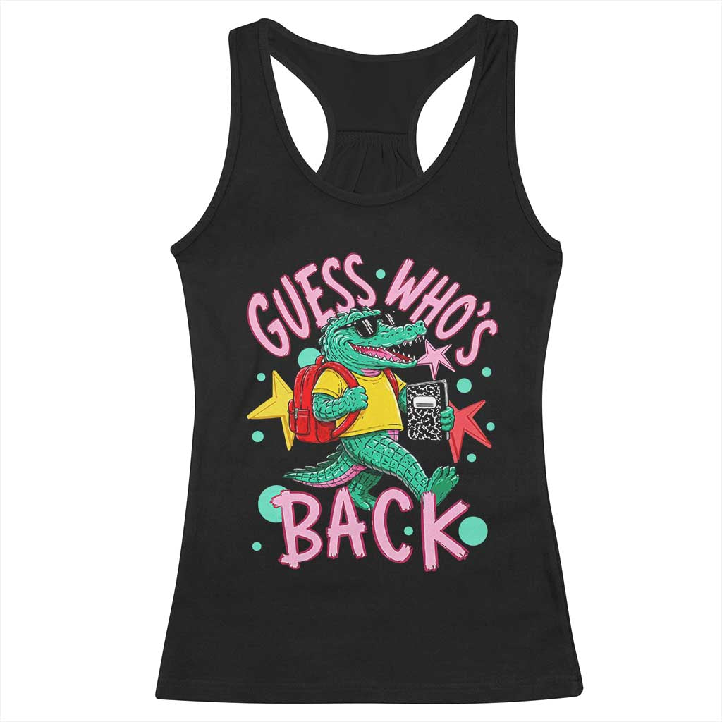 Funny Retro Alligator First Day of School Racerback Tank Top Guess Who is Back Cute Kids Gift TS02 Black Print Your Wear