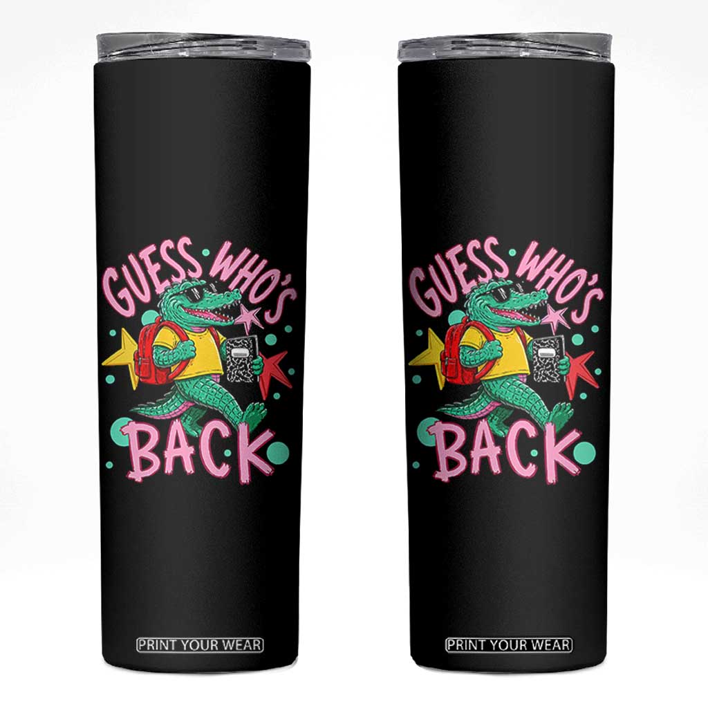 Funny Retro Alligator First Day of School Skinny Tumbler Guess Who is Back Cute Kids Gift