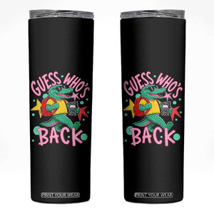 Funny Retro Alligator First Day of School Skinny Tumbler Guess Who is Back Cute Kids Gift