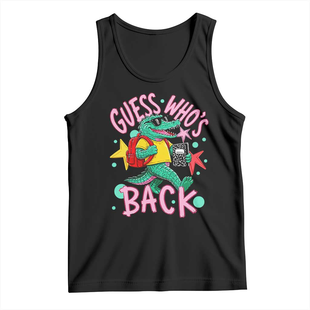 Funny Retro Alligator First Day of School Tank Top Guess Who is Back Cute Kids Gift TS02 Black Print Your Wear