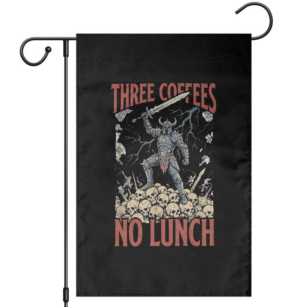 Funny Coffee Lover Fantasy Knight Graphic Garden Flag Three Coffees No Lunch Work Humor Dark Fantasy Parody TS02 Black Print Your Wear