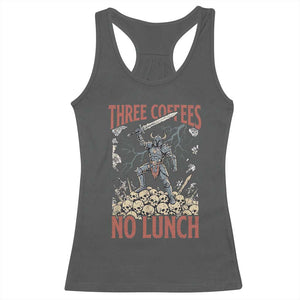 Funny Coffee Lover Fantasy Knight Graphic Racerback Tank Top Three Coffees No Lunch Work Humor Dark Fantasy Parody