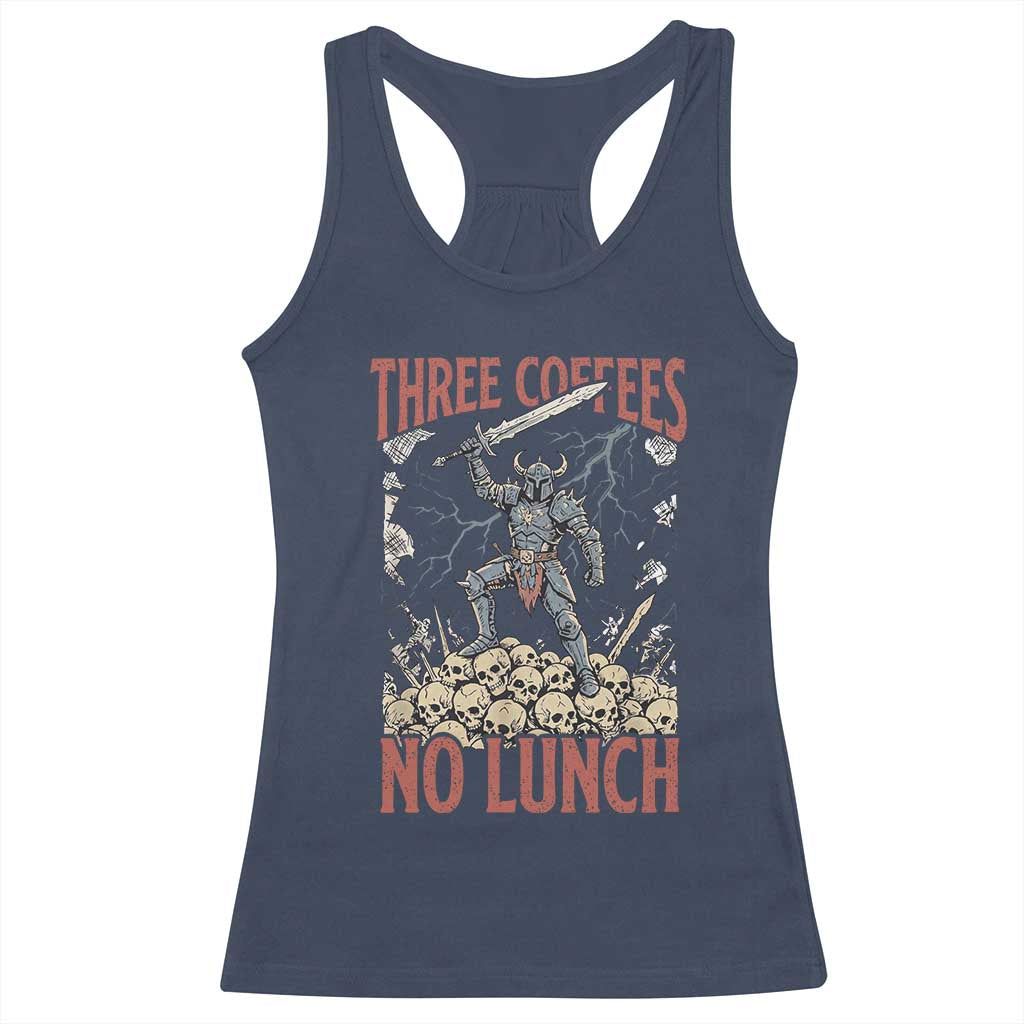 Funny Coffee Lover Fantasy Knight Graphic Racerback Tank Top Three Coffees No Lunch Work Humor Dark Fantasy Parody