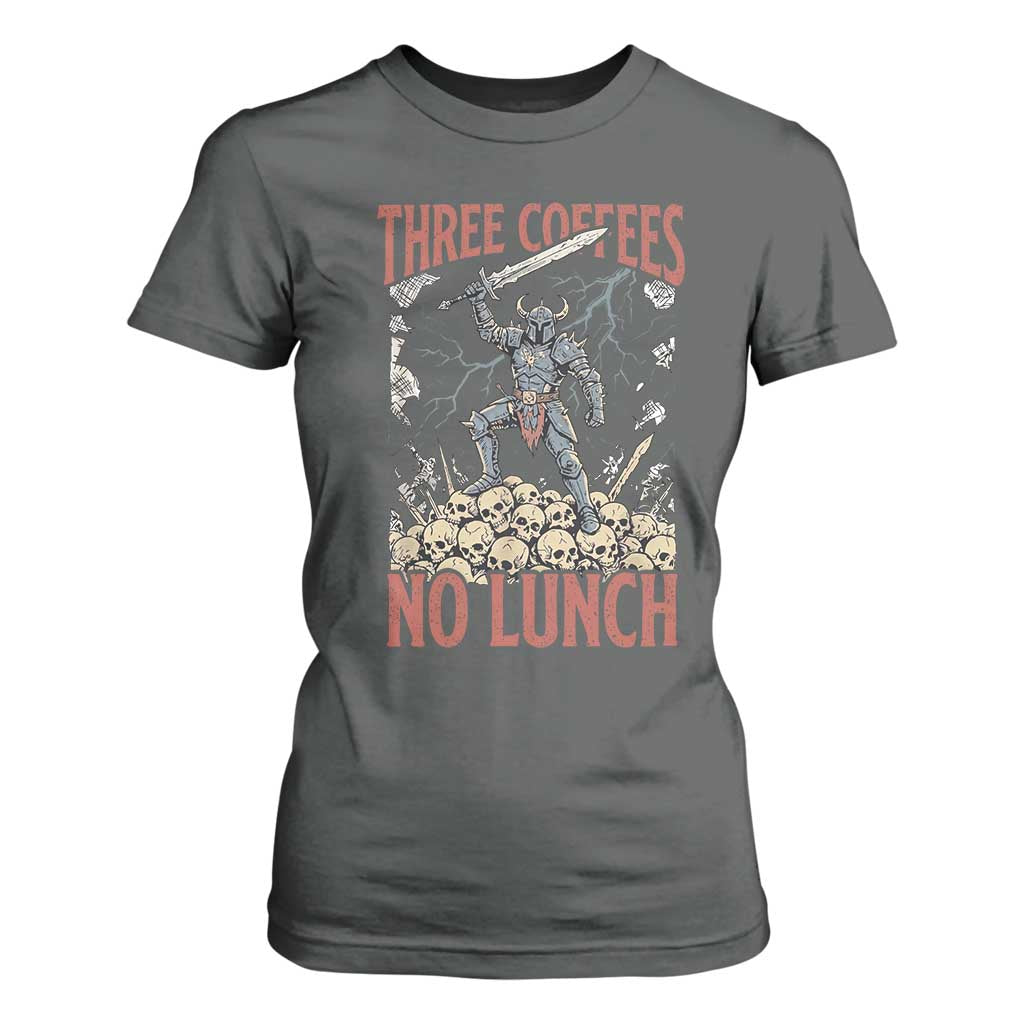 Funny Coffee Lover Fantasy Knight Graphic T Shirt For Women Three Coffees No Lunch Work Humor Dark Fantasy Parody