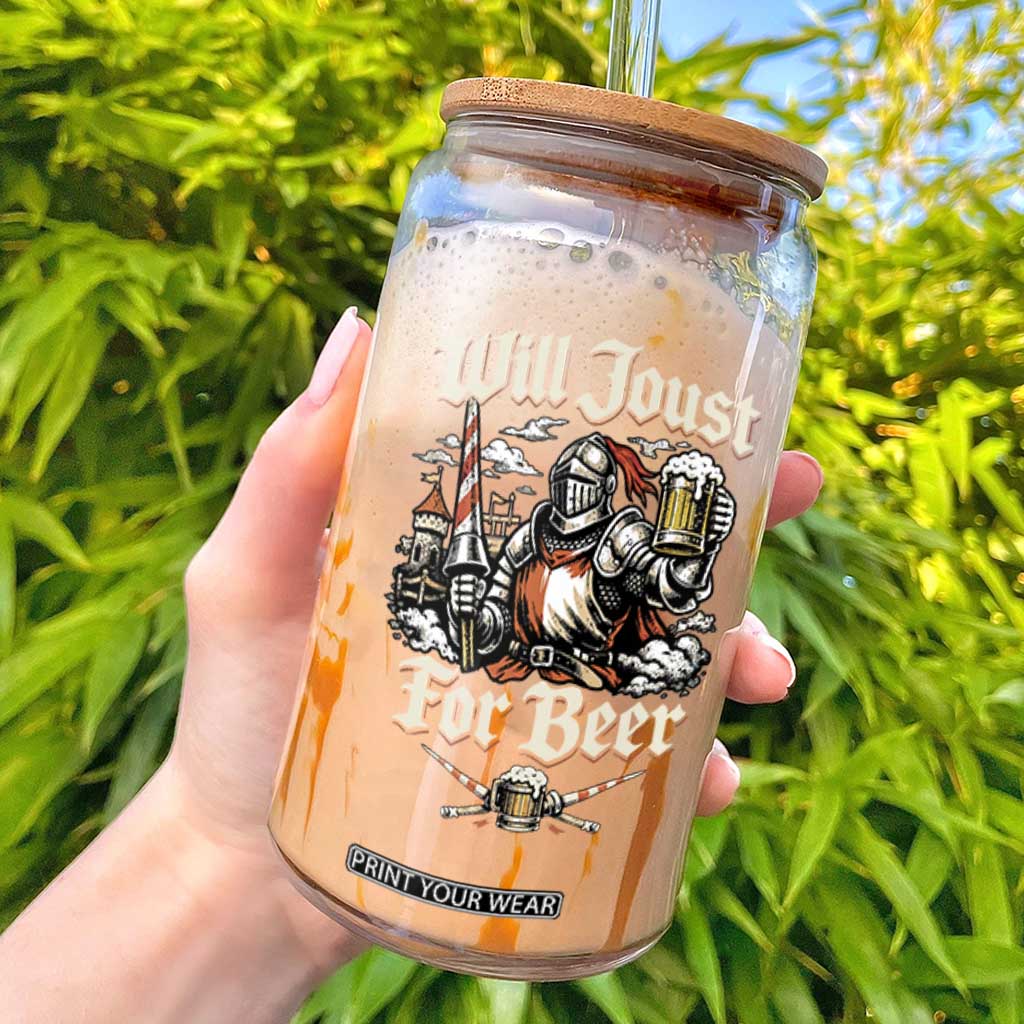Funny Medieval Knight Drinking Humor Glass Can Will Joust For Beer Vintage Renaissance Faire TS02 Black Print Your Wear
