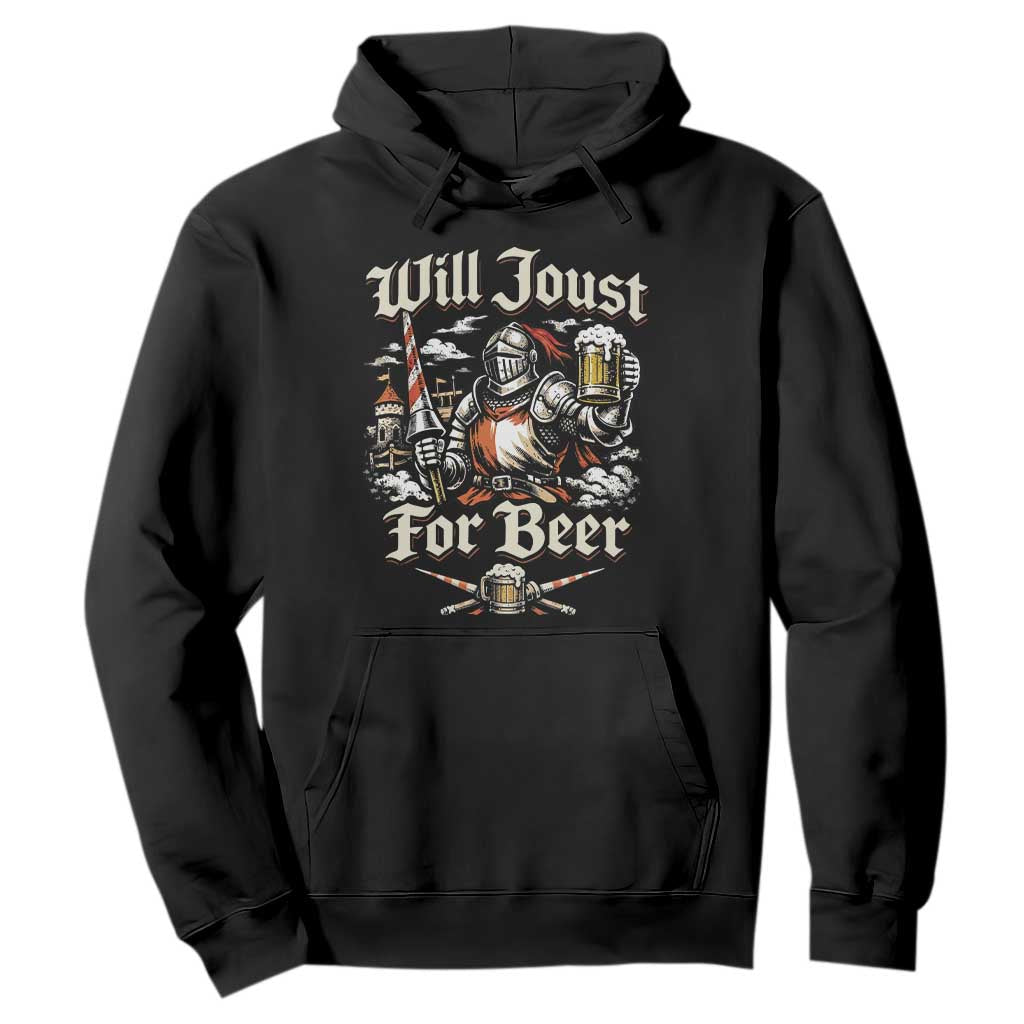 Funny Medieval Knight Drinking Humor Hoodie Will Joust For Beer Vintage Renaissance Faire TS02 Black Print Your Wear