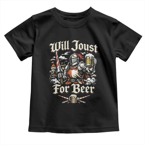 Funny Medieval Knight Drinking Humor Toddler T Shirt Will Joust For Beer Vintage Renaissance Faire