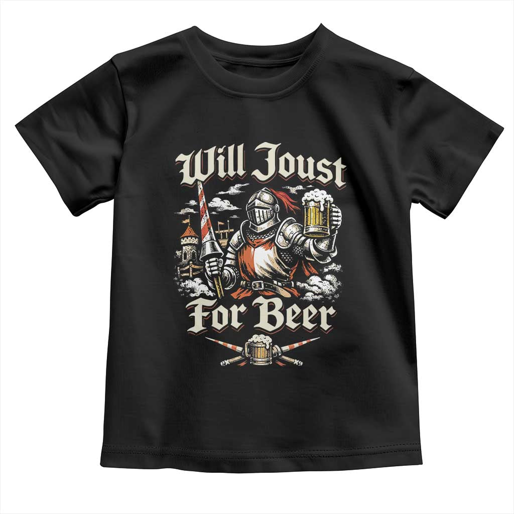 Funny Medieval Knight Drinking Humor Toddler T Shirt Will Joust For Beer Vintage Renaissance Faire TS02 Black Print Your Wear