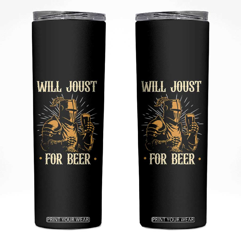 Funny Medieval Knight Drinking Festival Humor Skinny Tumbler Will Joust For Beer Renaissance Faire TS02 Black Print Your Wear