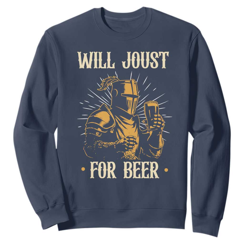 Funny Medieval Knight  Drinking Festival Humor Sweatshirt Will Joust For Beer Renaissance Faire