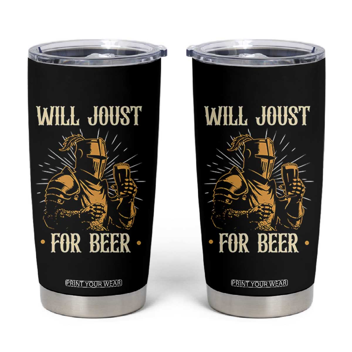 Funny Medieval Knight Drinking Festival Humor Tumbler Cup Will Joust For Beer Renaissance Faire TS02 Black Print Your Wear