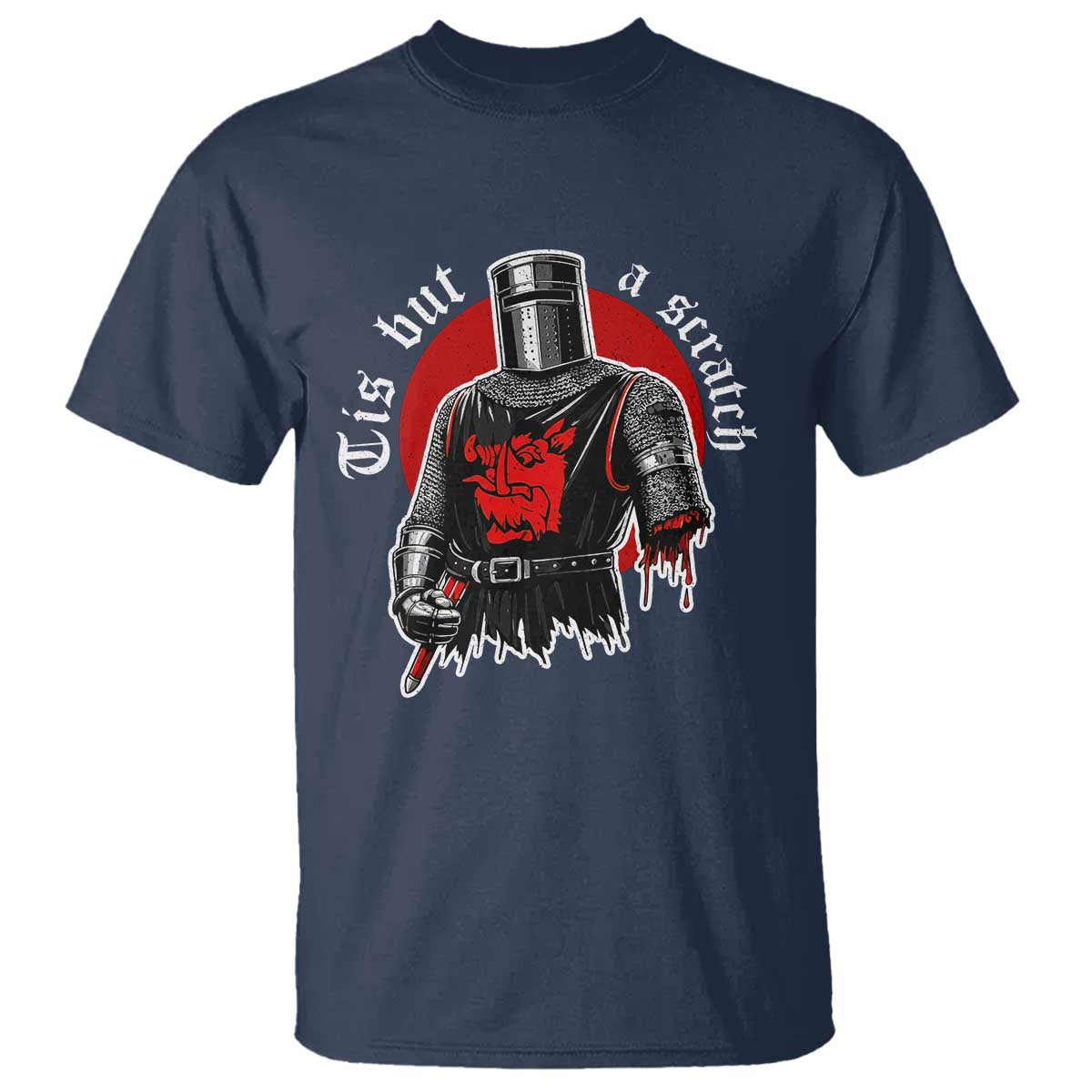 Funny One Arm Knight Medieval T Shirt Tis But A Scratch Classic Dark Humor Parody
