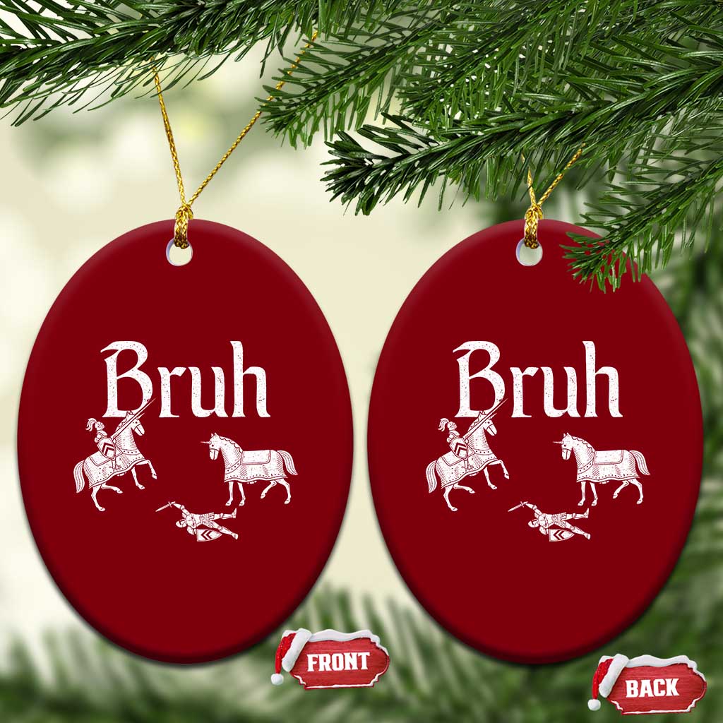 Funny Bruh Medieval Jousting Fallen Knight Graphic Ceramic Ornament Sarcastic Renaissance Faire Meme
