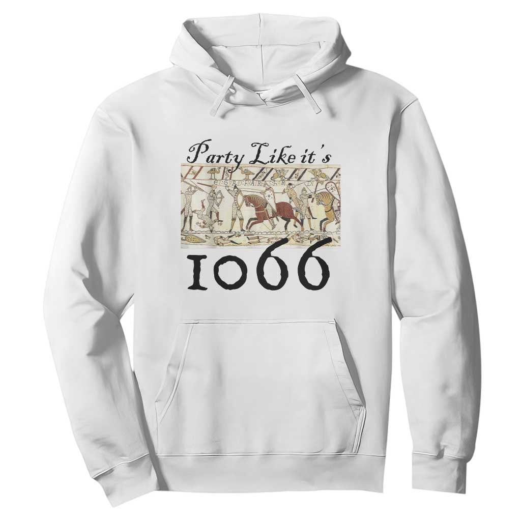 Funny Medieval Humor Battle of Hastings Hoodie Party Like Its 1066 Historic Bayeux Tapestry Graphic TS02 White Print Your Wear