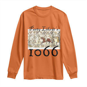 Funny Medieval Humor Battle of Hastings Long Sleeve Shirt Party Like Its 1066 Historic Bayeux Tapestry Graphic