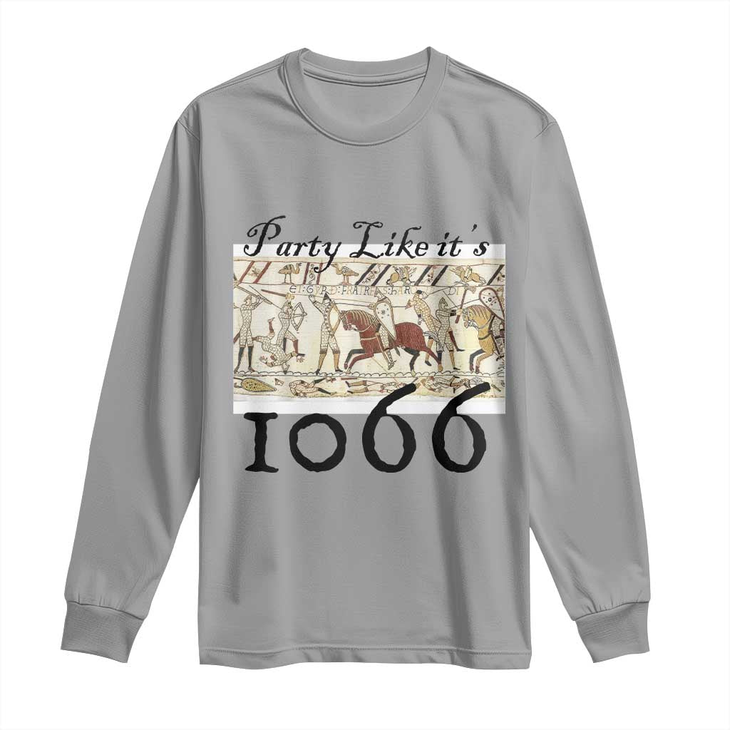 Funny Medieval Humor Battle of Hastings Long Sleeve Shirt Party Like Its 1066 Historic Bayeux Tapestry Graphic
