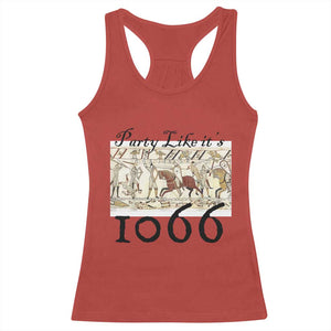 Funny Medieval Humor Battle of Hastings Racerback Tank Top Party Like Its 1066 Historic Bayeux Tapestry Graphic