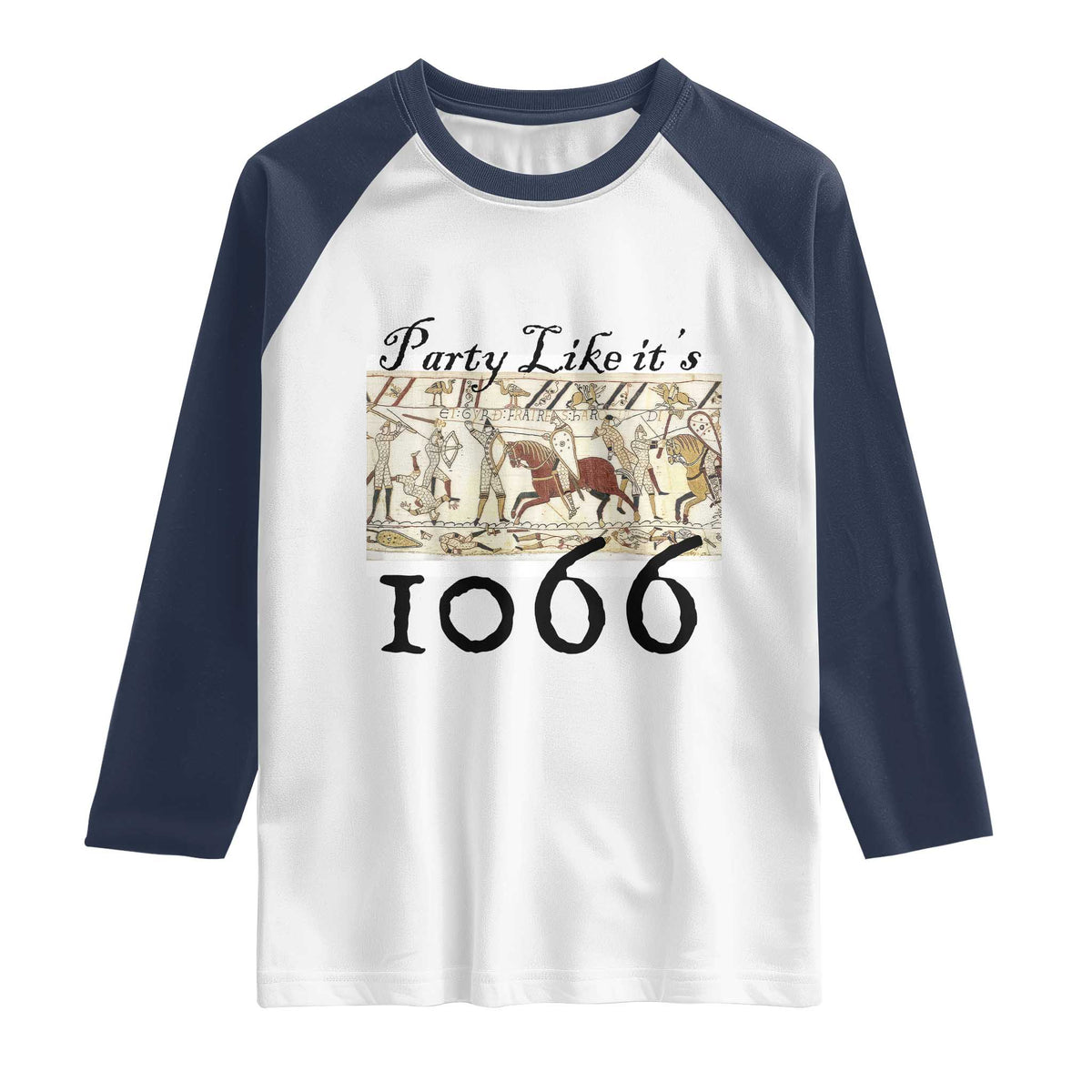 Funny Medieval Humor Battle of Hastings Raglan Shirt Party Like Its 1066 Historic Bayeux Tapestry Graphic