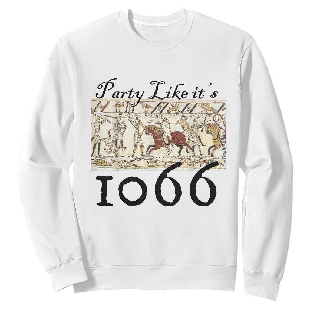 Funny Medieval Humor Battle of Hastings Sweatshirt Party Like Its 1066 Historic Bayeux Tapestry Graphic TS02 White Print Your Wear