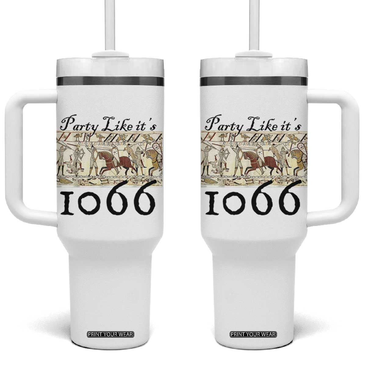 Funny Medieval Humor Battle of Hastings Tumbler With Handle Party Like Its 1066 Historic Bayeux Tapestry Graphic TS02 One Size: 40 oz White Print Your Wear