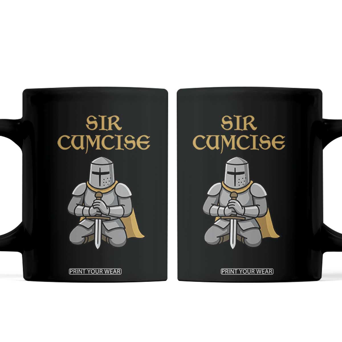 Funny Sir Cumcise Kneeling Knight Graphic Coffee Mug Sarcastic Wordplay Medieval Dark Adult Humor TS02 Black Print Your Wear