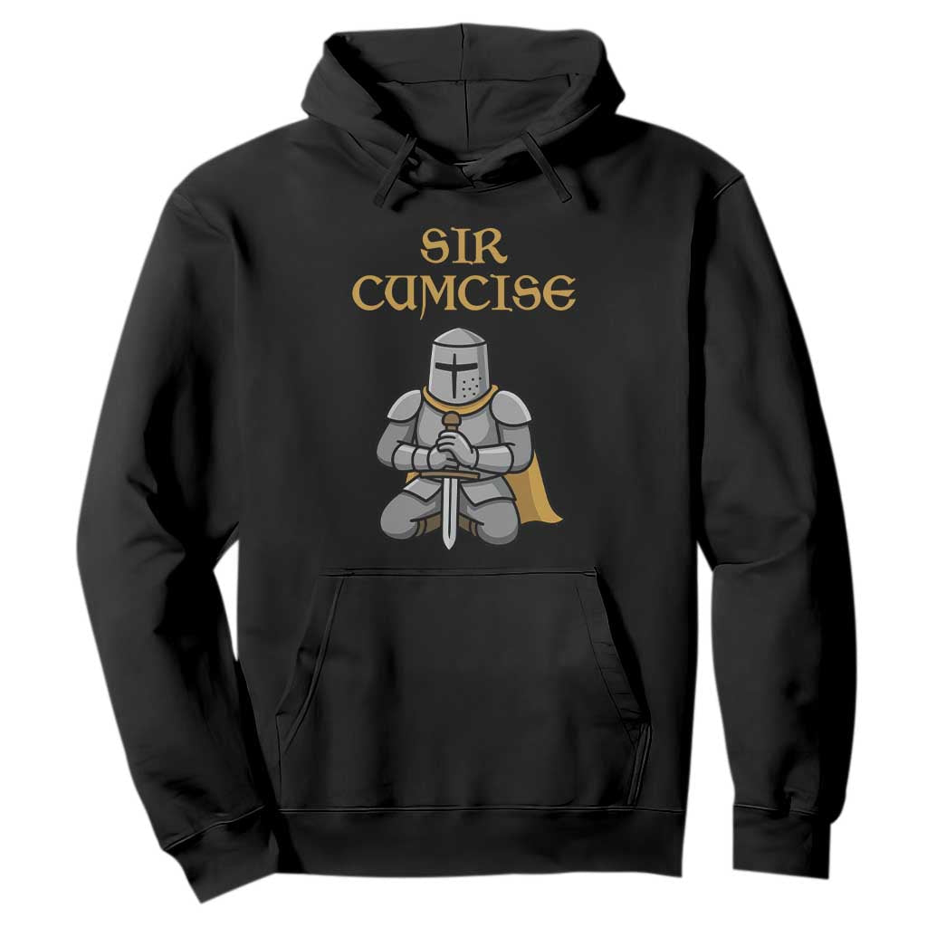 Funny Sir Cumcise Kneeling Knight Graphic Hoodie Sarcastic Wordplay Medieval Dark Adult Humor TS02 Black Print Your Wear