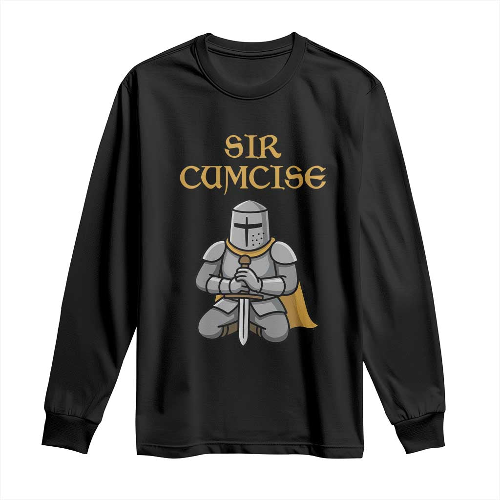 Funny Sir Cumcise Kneeling Knight Graphic Long Sleeve Shirt Sarcastic Wordplay Medieval Dark Adult Humor TS02 Black Print Your Wear
