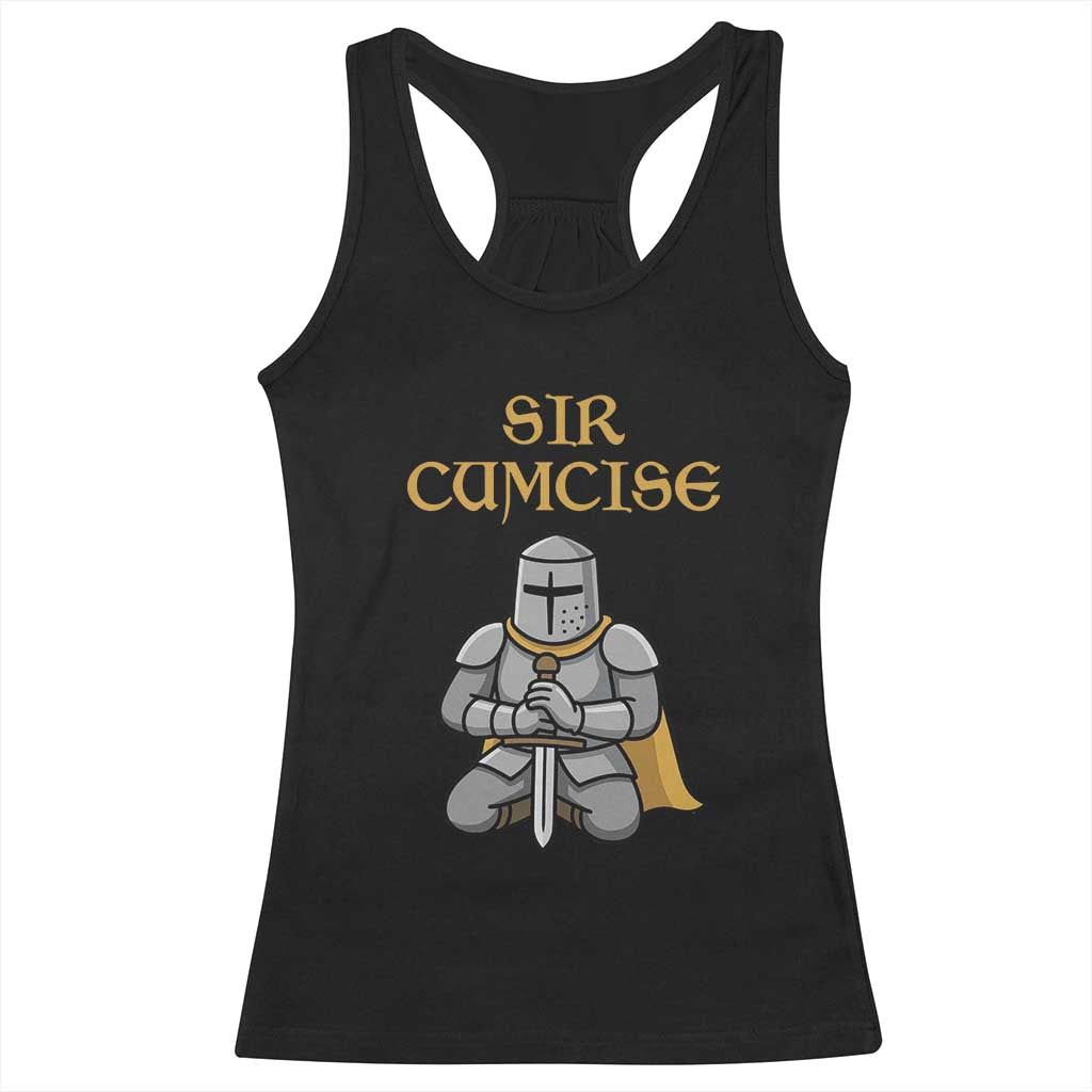 Funny Sir Cumcise Kneeling Knight Graphic Racerback Tank Top Sarcastic Wordplay Medieval Dark Adult Humor TS02 Black Print Your Wear