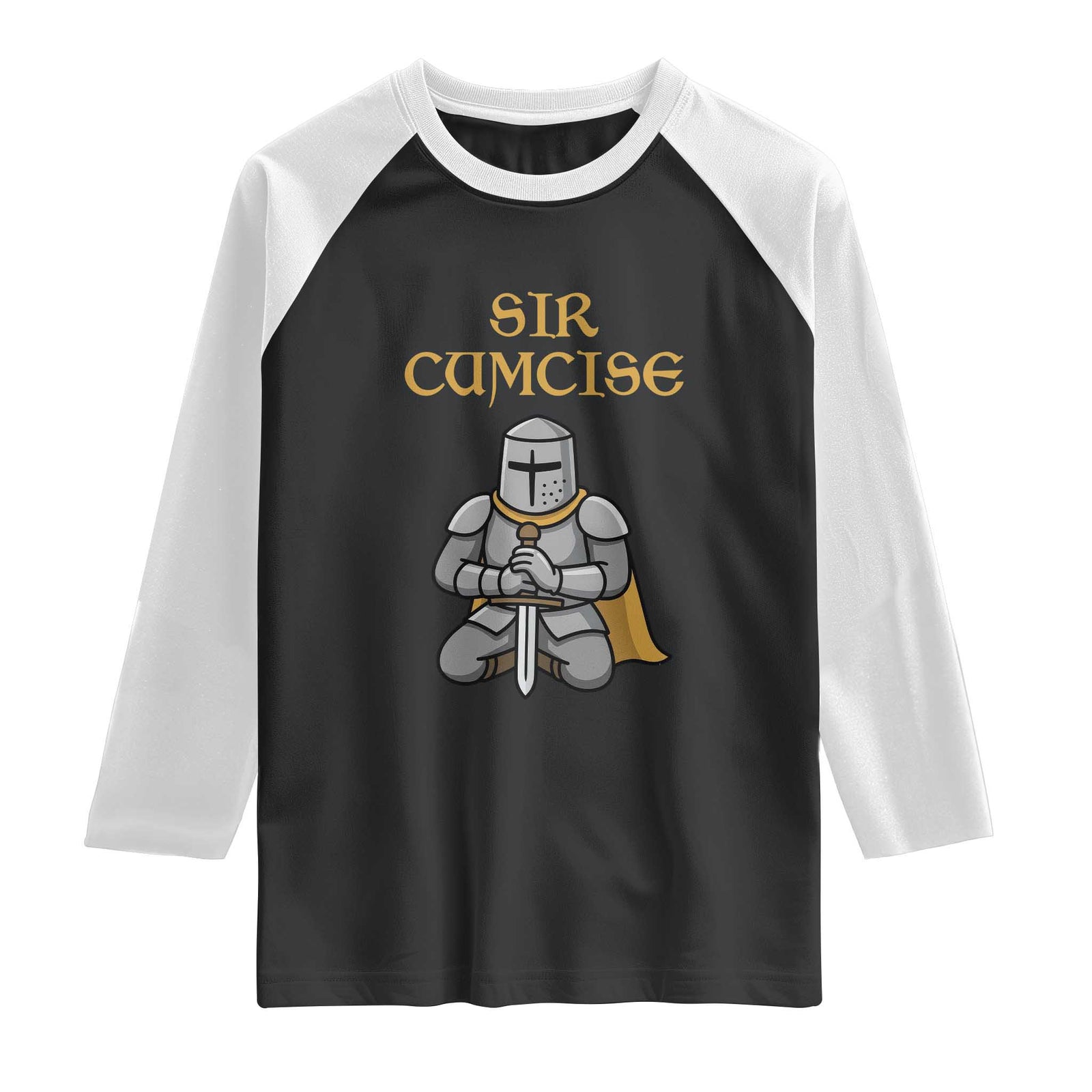 Funny Sir Cumcise Kneeling Knight Graphic Raglan Shirt Sarcastic Wordplay Medieval Dark Adult Humor TS02 Black White Print Your Wear