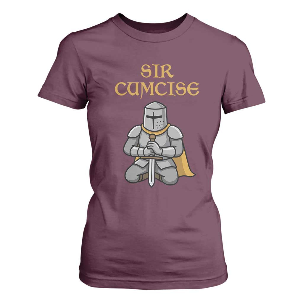 Funny Sir Cumcise Kneeling Knight Graphic T Shirt For Women Sarcastic Wordplay Medieval Dark Adult Humor