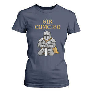 Funny Sir Cumcise Kneeling Knight Graphic T Shirt For Women Sarcastic Wordplay Medieval Dark Adult Humor