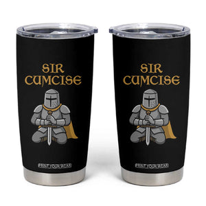 Funny Sir Cumcise Kneeling Knight Graphic Tumbler Cup Sarcastic Wordplay Medieval Dark Adult Humor