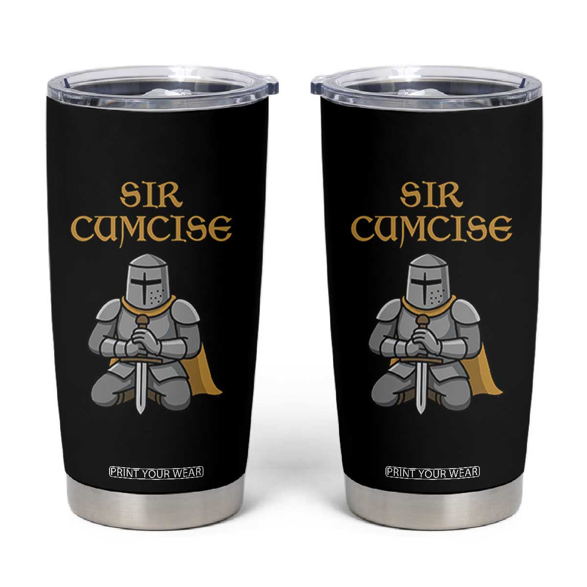 Funny Sir Cumcise Kneeling Knight Graphic Tumbler Cup Sarcastic Wordplay Medieval Dark Adult Humor TS02 Black Print Your Wear